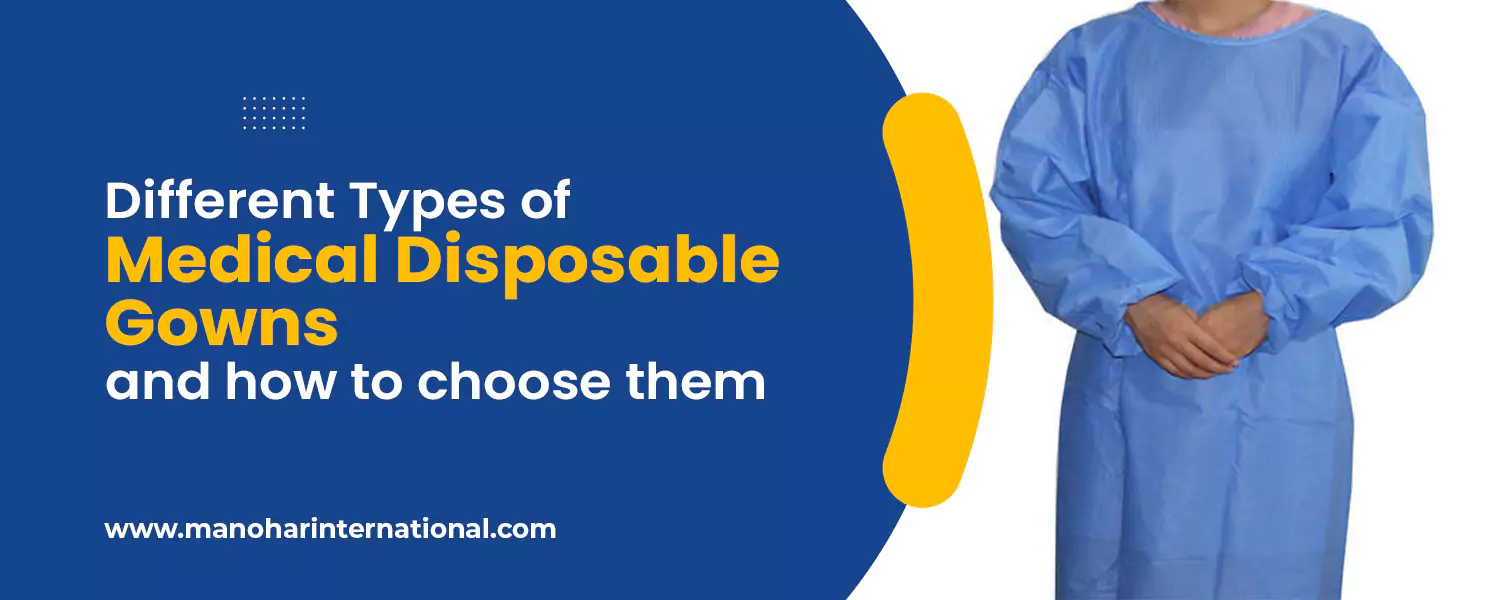 Different types of Medical disposable gowns and how to choose them: