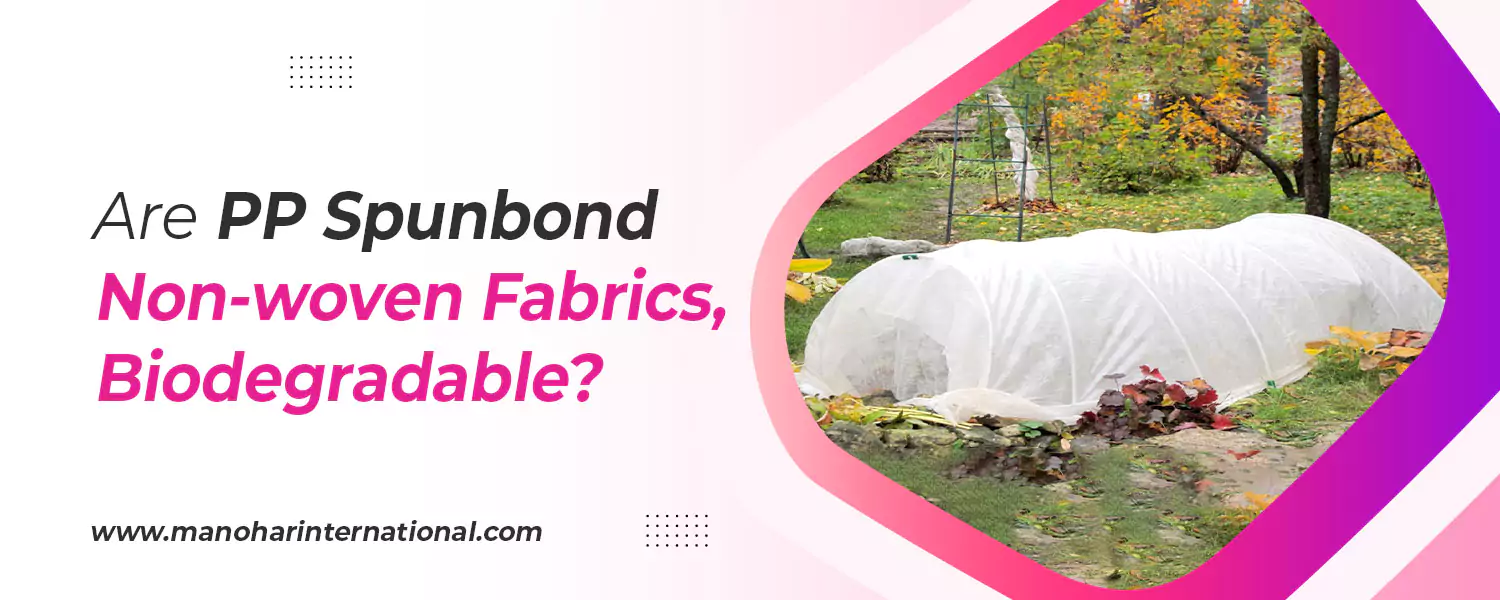 Are PP Spunbond non-woven fabrics biodegradable?