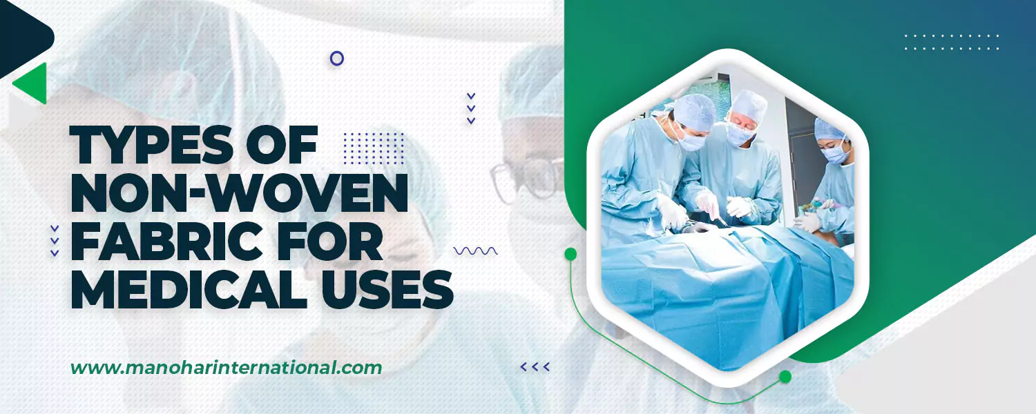 Types of Non-woven Fabric for Medical Uses